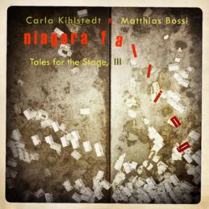 Rabbit Rabbit (Carla Kihlstedt & Matthias Bossi) - Niagra Falling - Tales for the Stage, III CD (album) cover