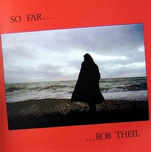 Bob Theil - So Far CD (album) cover