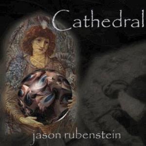Jason Rubenstein - Cathedral CD (album) cover