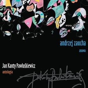 Anawa Jan Kanty Pawluskiewicz. Antologia - Andrzej Zaucha, Anawa album cover
