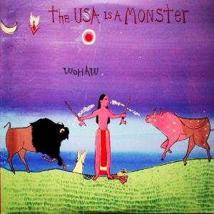 The USA Is A Monster - Wohaw CD (album) cover