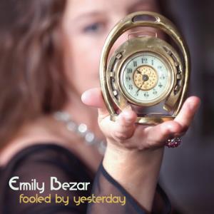 Emily Bezar Fooled By Yesterday album cover