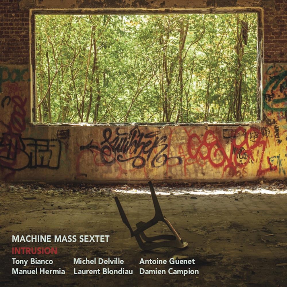 Machine Mass - Machine Mass Sextet: Intrusion CD (album) cover