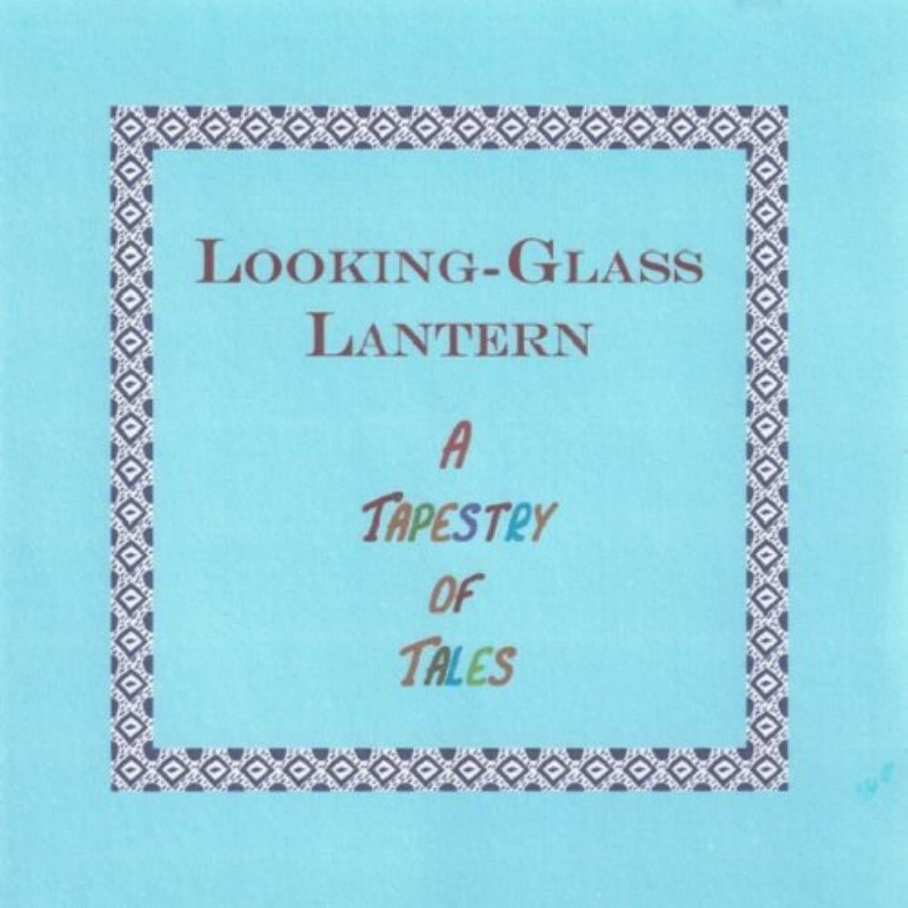 Looking-Glass Lantern A Tapestry Of Tales album cover