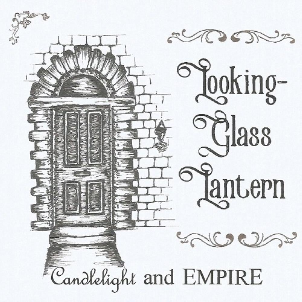 Looking-Glass Lantern - Candlelight And Empire CD (album) cover