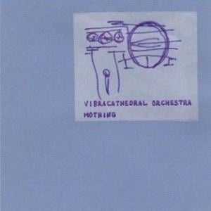 Vibracathedral Orchestra Mothing album cover