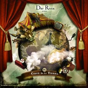 Dry River - El circo de la Tierra CD (album) cover