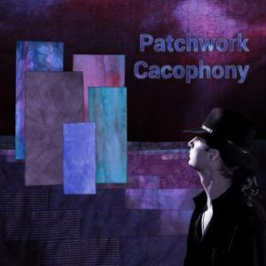 Patchwork Cacophony - Patchwork Cacophony CD (album) cover