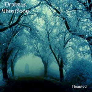 Orpheus GhostSong - Haunted CD (album) cover