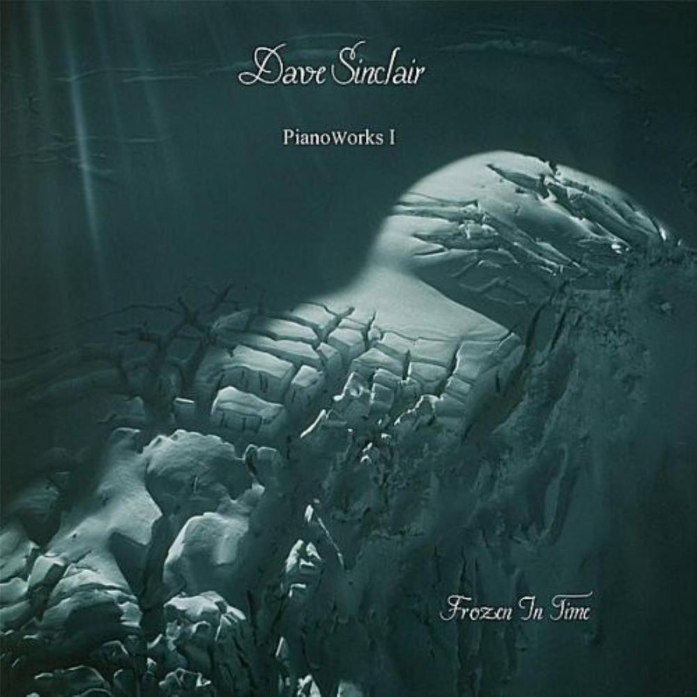 Dave Sinclair - Pianoworks I - Frozen in Time CD (album) cover