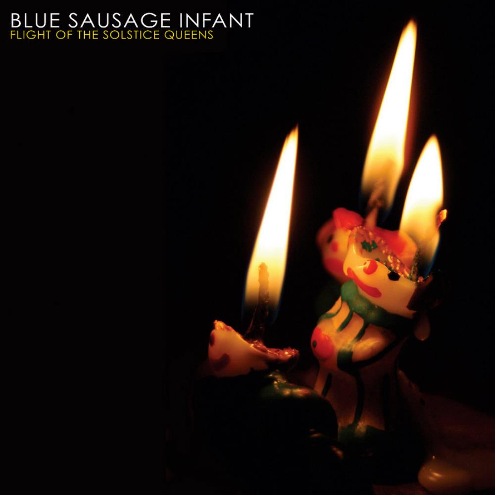 Blue Sausage Infant Flight of the Solstice Queens album cover
