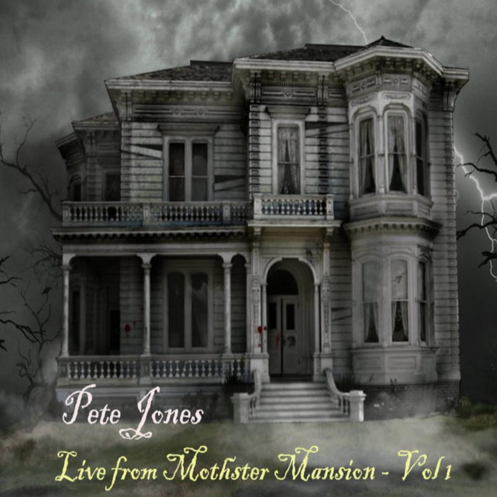 Tiger Moth Tales - Pete Jones: Live at Mothster Mansion - Vol 1 CD (album) cover