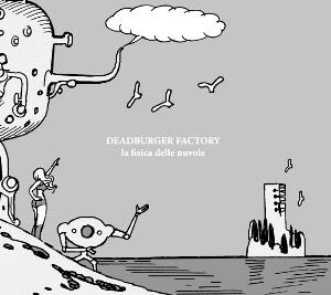 Deadburger - La Fisica Delle Nuvole CD (album) cover