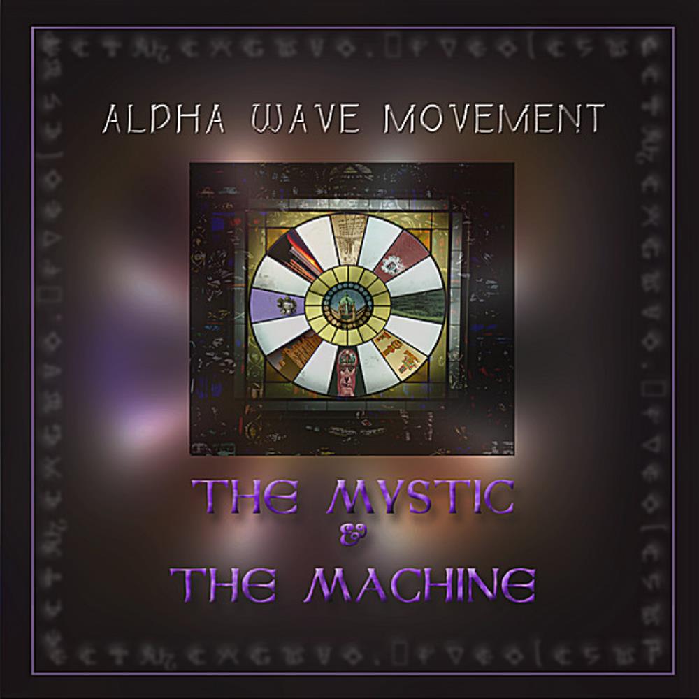 Alpha Wave Movement The Mystic and the Machine album cover