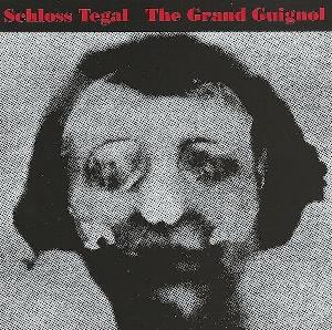 Schloss Tegal - The Grand Guignol CD (album) cover