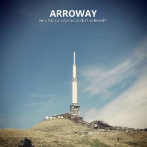 Arroway - How Far Can We Go With One Breath? CD (album) cover