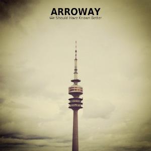 Arroway - We Should Have Known Better CD (album) cover