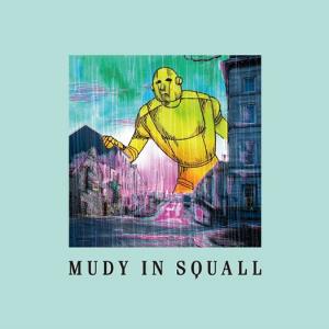 Mudy on the Sakubon Mudy in Squall album cover