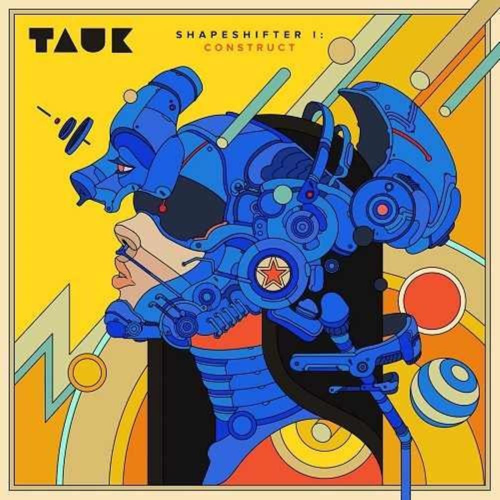 Tauk - Shapeshifter I: Construct CD (album) cover