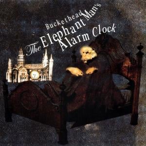 Buckethead - The Elephant Man's Alarm Clock CD (album) cover