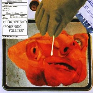 Buckethead - Forensic Follies CD (album) cover