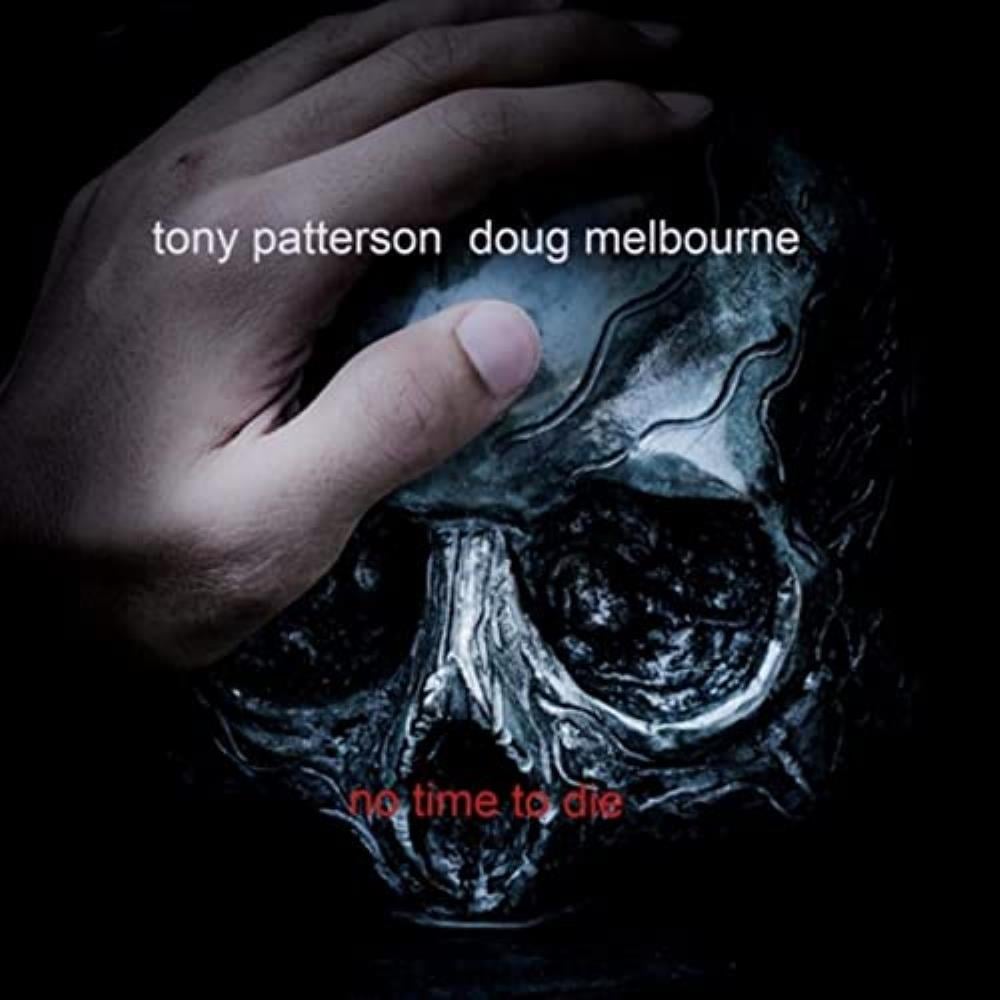 Tony Patterson - Tony Patterson & Doug Melbourne: No Time to Die CD (album) cover