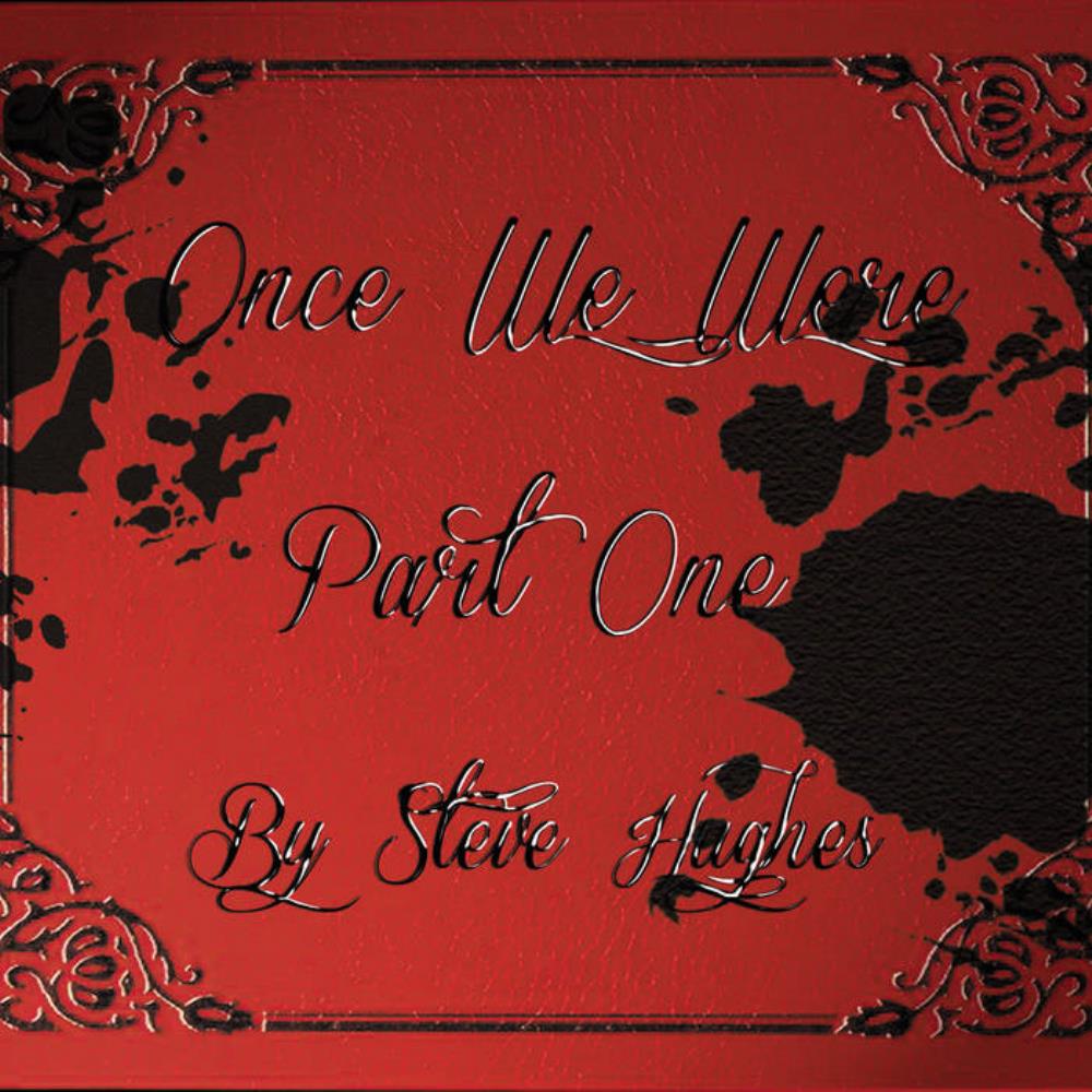 Steve Hughes - Once We Were - Part One CD (album) cover