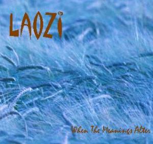 LaoZi When The Meanings Alter... album cover