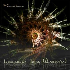 Karibow Inorganic Talk (Acoustic) album cover
