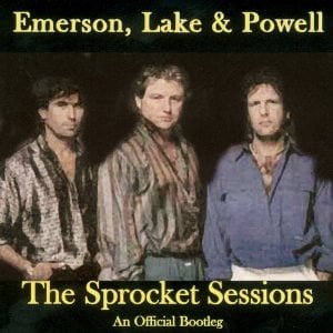 Emerson Lake & Palmer Emerson Lake and Powell: The Sprocket Sessions (An Official Bootleg) album cover