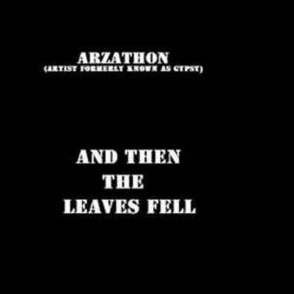 Arzathon - And Then the Leaves Fell CD (album) cover