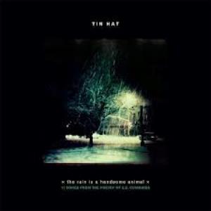 Tin Hat - The Rain Is A Handsome Animal CD (album) cover