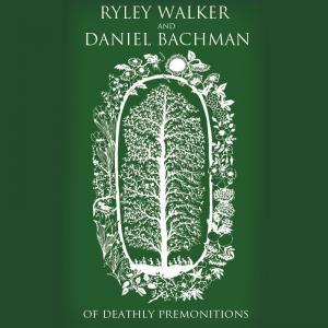 Ryley Walker Of Deathly Premonitions (with Daniel Bachman) album cover