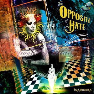 The Opposite of Hate - Beginnings CD (album) cover