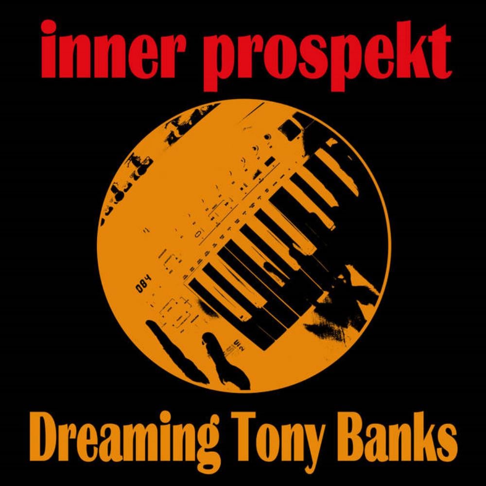 Inner Prospekt - Dreaming Tony Banks CD (album) cover