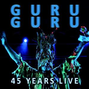 Guru Guru - 45 Years Live CD (album) cover