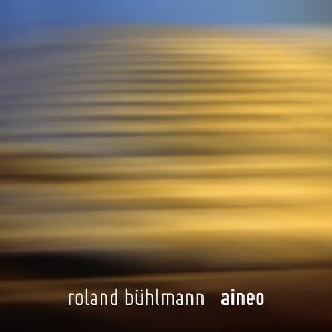 Roland Buhlmann - Aineo CD (album) cover