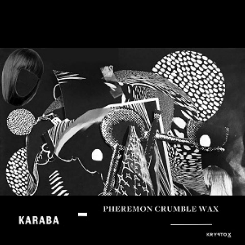 Karaba - Pheremon Crumble Wax CD (album) cover
