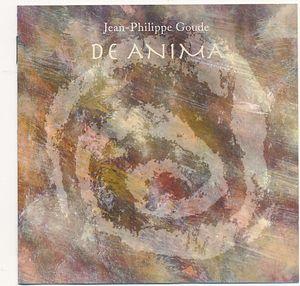 Jean-Philippe Goude - De Anima CD (album) cover