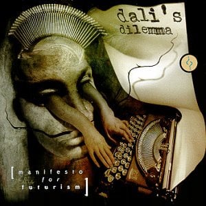 Dali's Dilemma - Manifesto for Futurism CD (album) cover