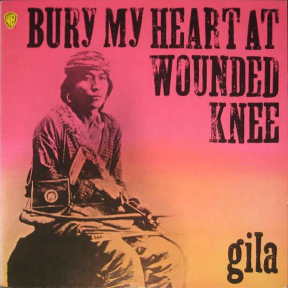 Gila - Bury My Heart At Wounded Knee CD (album) cover