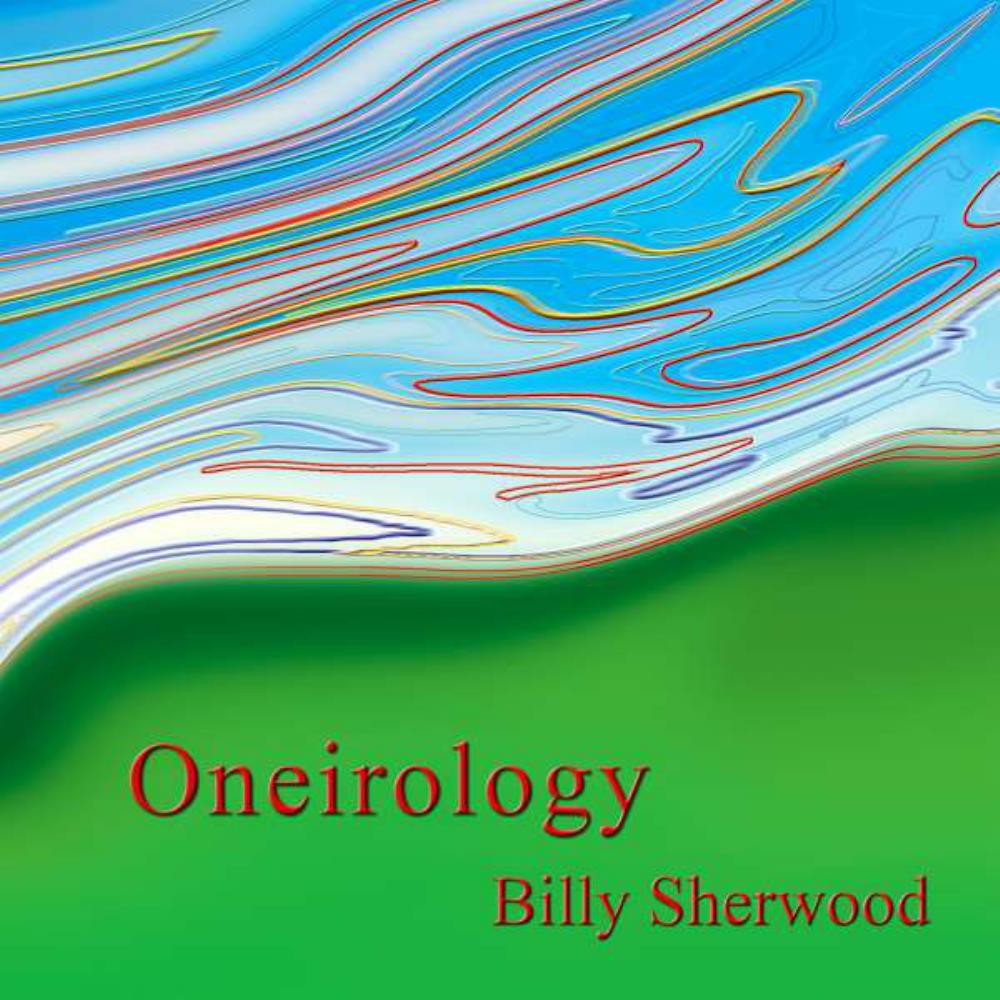 Billy Sherwood - Oneirology CD (album) cover
