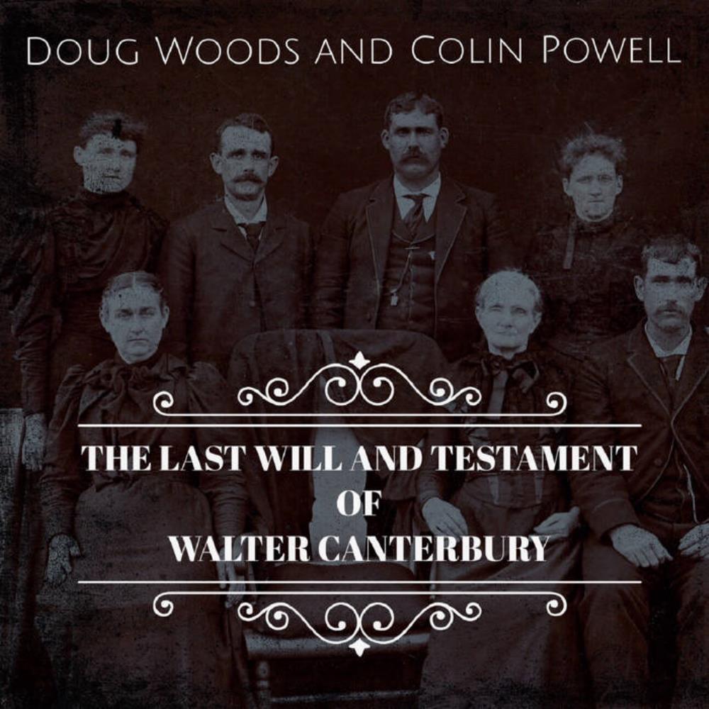 Doug  Woods & Colin Powell The Last Will and Testament of Walter Canterbury album cover