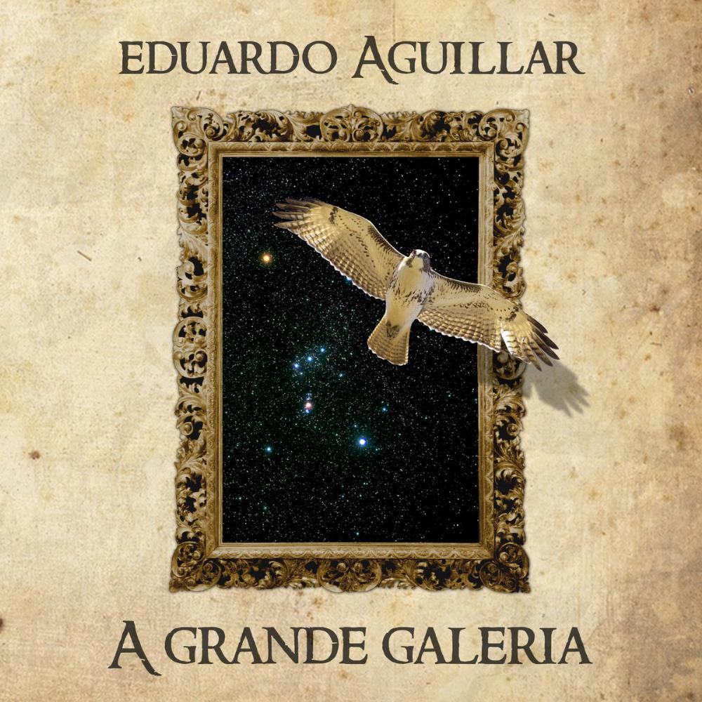 Eduardo Aguillar A Grande Galeria album cover