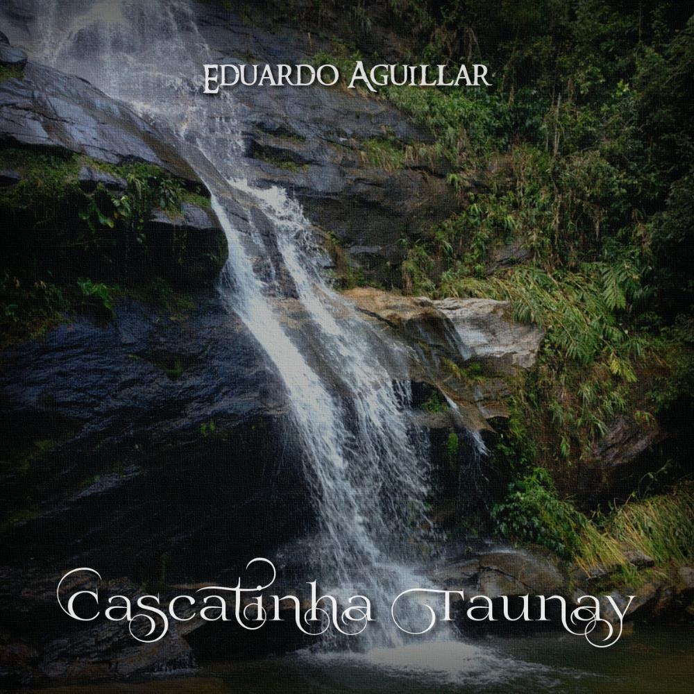 Eduardo Aguillar Cascatinha Taunay album cover