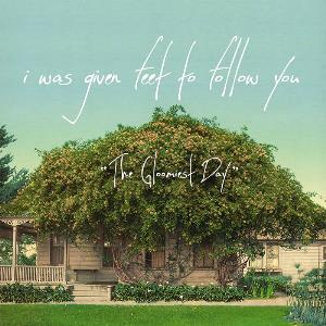 I Was Given Feet To Follow You The Gloomiest Day album cover
