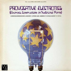 Emerson Meyers Provocative Electronics (Electronic Constructions On Traditional Forms) album cover