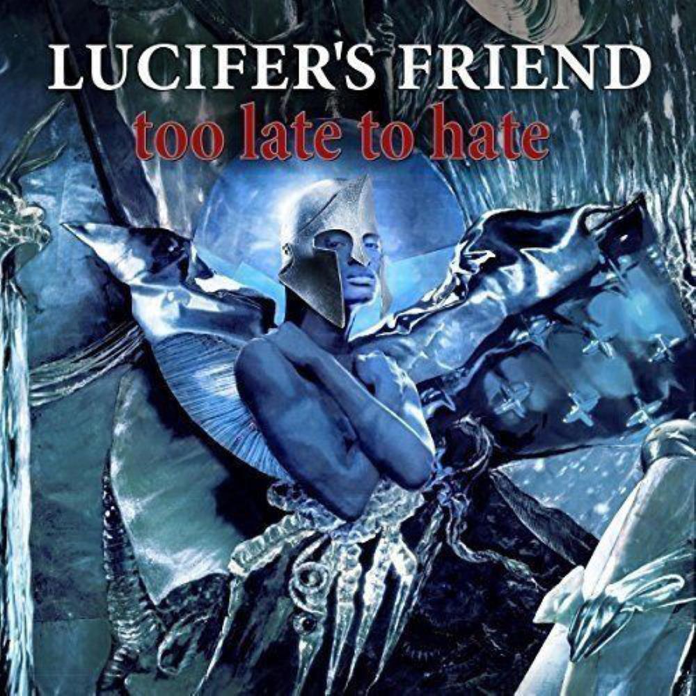 Lucifer's Friend - Too Late To Hate CD (album) cover
