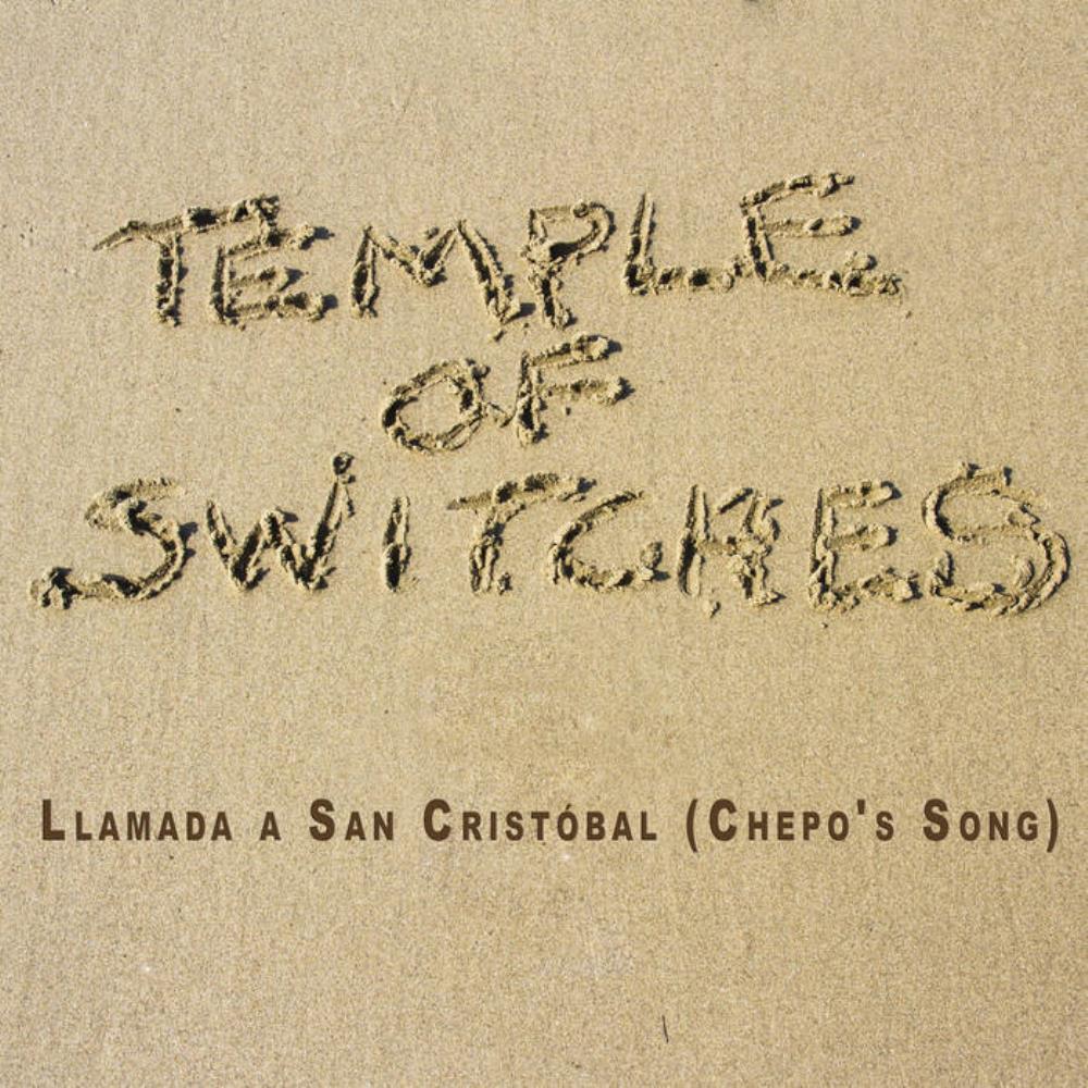 Temple Of Switches - Llamada a San Cristobal (Chepo's Song) CD (album) cover