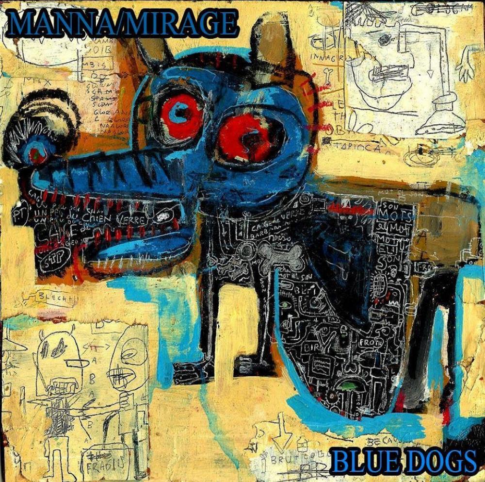 Manna / Mirage - Blue Dogs CD (album) cover